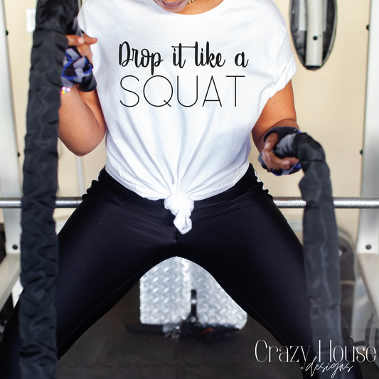 Drop it Like a Squat