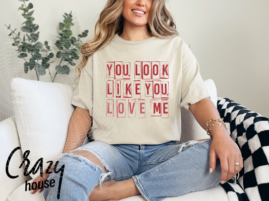 You Look Like You Love Me