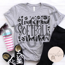Load image into Gallery viewer, Loud &amp; Proud Baseball/Softball Mom Shirt
