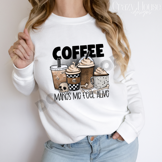 Coffee Makes Me Feel Alive Sweatshirt