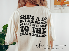 Load image into Gallery viewer, She&#39;s a 10 but  ... Train Station
