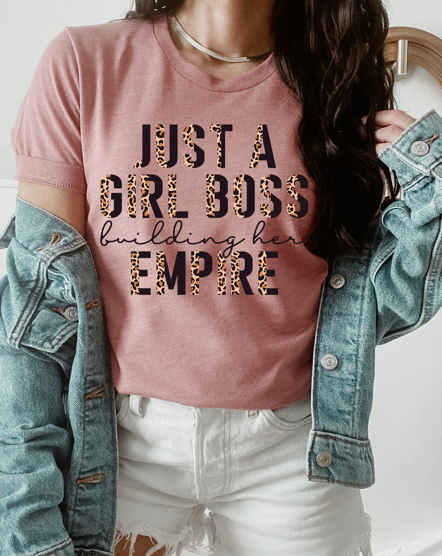 Just a Girl Boss Building Her Empire Shirt