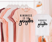 Load image into Gallery viewer, Kindness is Gangster Shirt

