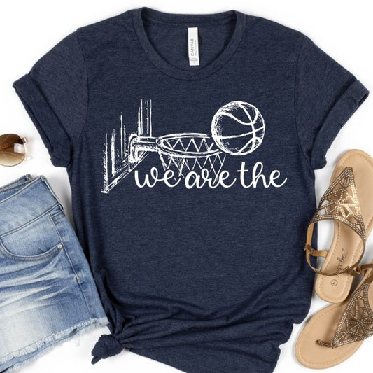 We are the... - Basketball Teams Shirt
